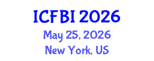 International Conference on Finance, Banking and Insurance (ICFBI) May 25, 2026 - New York, United States International Conference on Finance, Banking and Insurance (ICFBI) May 25, 2026 - New York, United States