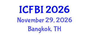 International Conference on Finance, Banking and Insurance (ICFBI) November 29, 2026 - Bangkok, Thailand International Conference on Finance, Banking and Insurance (ICFBI) November 29, 2026 - Bangkok, Thailand