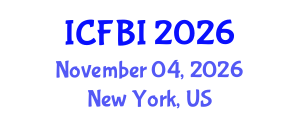 International Conference on Finance, Banking and Insurance (ICFBI) November 04, 2026 - New York, United States International Conference on Finance, Banking and Insurance (ICFBI) November 04, 2026 - New York, United States