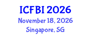 International Conference on Finance, Banking and Insurance (ICFBI) November 18, 2026 - Singapore, Singapore International Conference on Finance, Banking and Insurance (ICFBI) November 18, 2026 - Singapore, Singapore