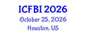 International Conference on Finance, Banking and Insurance (ICFBI) October 25, 2026 - Houston, United States International Conference on Finance, Banking and Insurance (ICFBI) October 25, 2026 - Houston, United States