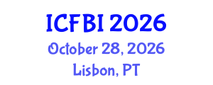 International Conference on Finance, Banking and Insurance (ICFBI) October 28, 2026 - Lisbon, Portugal International Conference on Finance, Banking and Insurance (ICFBI) October 28, 2026 - Lisbon, Portugal