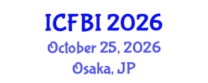 International Conference on Finance, Banking and Insurance (ICFBI) October 25, 2026 - Osaka, Japan International Conference on Finance, Banking and Insurance (ICFBI) October 25, 2026 - Osaka, Japan