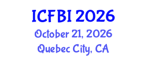 International Conference on Finance, Banking and Insurance (ICFBI) October 21, 2026 - Quebec City, Canada International Conference on Finance, Banking and Insurance (ICFBI) October 21, 2026 - Quebec City, Canada