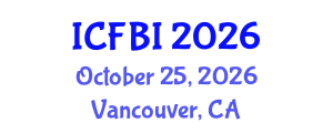 International Conference on Finance, Banking and Insurance (ICFBI) October 25, 2026 - Vancouver, Canada International Conference on Finance, Banking and Insurance (ICFBI) October 25, 2026 - Vancouver, Canada