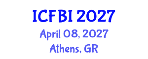 International Conference on Finance, Banking and Insurance (ICFBI) April 08, 2027 - Athens, Greece International Conference on Finance, Banking and Insurance (ICFBI) April 08, 2027 - Athens, Greece