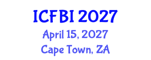 International Conference on Finance, Banking and Insurance (ICFBI) April 15, 2027 - Cape Town, South Africa International Conference on Finance, Banking and Insurance (ICFBI) April 15, 2027 - Cape Town, South Africa