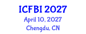 International Conference on Finance, Banking and Insurance (ICFBI) April 10, 2027 - Chengdu, China International Conference on Finance, Banking and Insurance (ICFBI) April 10, 2027 - Chengdu, China