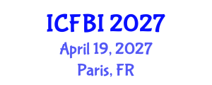 International Conference on Finance, Banking and Insurance (ICFBI) April 19, 2027 - Paris, France International Conference on Finance, Banking and Insurance (ICFBI) April 19, 2027 - Paris, France