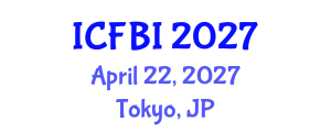 International Conference on Finance, Banking and Insurance (ICFBI) April 22, 2027 - Tokyo, Japan International Conference on Finance, Banking and Insurance (ICFBI) April 22, 2027 - Tokyo, Japan