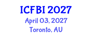 International Conference on Finance, Banking and Insurance (ICFBI) April 03, 2027 - Toronto, Australia International Conference on Finance, Banking and Insurance (ICFBI) April 03, 2027 - Toronto, Australia