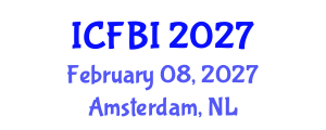 International Conference on Finance, Banking and Insurance (ICFBI) February 08, 2027 - Amsterdam, Netherlands International Conference on Finance, Banking and Insurance (ICFBI) February 08, 2027 - Amsterdam, Netherlands