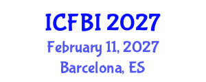 International Conference on Finance, Banking and Insurance (ICFBI) February 11, 2027 - Barcelona, Spain International Conference on Finance, Banking and Insurance (ICFBI) February 11, 2027 - Barcelona, Spain