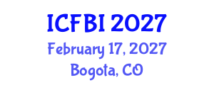 International Conference on Finance, Banking and Insurance (ICFBI) February 17, 2027 - Bogota, Colombia International Conference on Finance, Banking and Insurance (ICFBI) February 17, 2027 - Bogota, Colombia