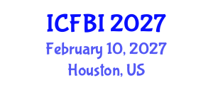 International Conference on Finance, Banking and Insurance (ICFBI) February 10, 2027 - Houston, United States International Conference on Finance, Banking and Insurance (ICFBI) February 10, 2027 - Houston, United States