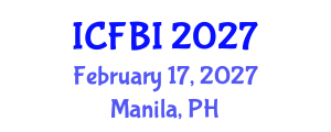 International Conference on Finance, Banking and Insurance (ICFBI) February 17, 2027 - Manila, Philippines International Conference on Finance, Banking and Insurance (ICFBI) February 17, 2027 - Manila, Philippines