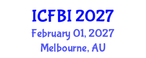 International Conference on Finance, Banking and Insurance (ICFBI) February 01, 2027 - Melbourne, Australia International Conference on Finance, Banking and Insurance (ICFBI) February 01, 2027 - Melbourne, Australia
