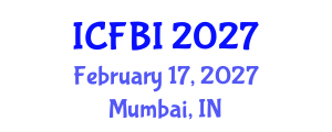 International Conference on Finance, Banking and Insurance (ICFBI) February 17, 2027 - Mumbai, India International Conference on Finance, Banking and Insurance (ICFBI) February 17, 2027 - Mumbai, India