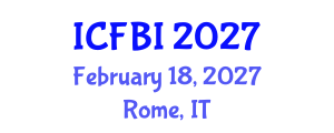 International Conference on Finance, Banking and Insurance (ICFBI) February 18, 2027 - Rome, Italy International Conference on Finance, Banking and Insurance (ICFBI) February 18, 2027 - Rome, Italy