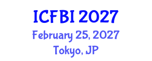 International Conference on Finance, Banking and Insurance (ICFBI) February 25, 2027 - Tokyo, Japan International Conference on Finance, Banking and Insurance (ICFBI) February 25, 2027 - Tokyo, Japan