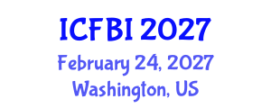 International Conference on Finance, Banking and Insurance (ICFBI) February 24, 2027 - Washington, United States International Conference on Finance, Banking and Insurance (ICFBI) February 24, 2027 - Washington, United States
