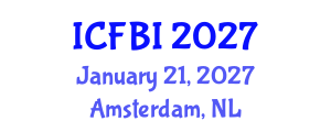 International Conference on Finance, Banking and Insurance (ICFBI) January 21, 2027 - Amsterdam, Netherlands International Conference on Finance, Banking and Insurance (ICFBI) January 21, 2027 - Amsterdam, Netherlands