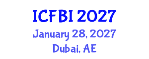 International Conference on Finance, Banking and Insurance (ICFBI) January 28, 2027 - Dubai, United Arab Emirates International Conference on Finance, Banking and Insurance (ICFBI) January 28, 2027 - Dubai, United Arab Emirates