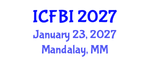 International Conference on Finance, Banking and Insurance (ICFBI) January 23, 2027 - Mandalay, Myanmar International Conference on Finance, Banking and Insurance (ICFBI) January 23, 2027 - Mandalay, Myanmar