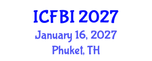 International Conference on Finance, Banking and Insurance (ICFBI) January 16, 2027 - Phuket, Thailand International Conference on Finance, Banking and Insurance (ICFBI) January 16, 2027 - Phuket, Thailand