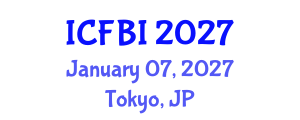 International Conference on Finance, Banking and Insurance (ICFBI) January 07, 2027 - Tokyo, Japan International Conference on Finance, Banking and Insurance (ICFBI) January 07, 2027 - Tokyo, Japan