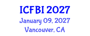 International Conference on Finance, Banking and Insurance (ICFBI) January 09, 2027 - Vancouver, Canada International Conference on Finance, Banking and Insurance (ICFBI) January 09, 2027 - Vancouver, Canada