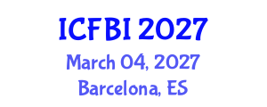 International Conference on Finance, Banking and Insurance (ICFBI) March 04, 2027 - Barcelona, Spain International Conference on Finance, Banking and Insurance (ICFBI) March 04, 2027 - Barcelona, Spain