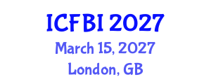 International Conference on Finance, Banking and Insurance (ICFBI) March 15, 2027 - London, United Kingdom International Conference on Finance, Banking and Insurance (ICFBI) March 15, 2027 - London, United Kingdom