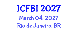 International Conference on Finance, Banking and Insurance (ICFBI) March 04, 2027 - Rio de Janeiro, Brazil International Conference on Finance, Banking and Insurance (ICFBI) March 04, 2027 - Rio de Janeiro, Brazil
