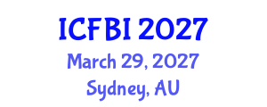 International Conference on Finance, Banking and Insurance (ICFBI) March 29, 2027 - Sydney, Australia International Conference on Finance, Banking and Insurance (ICFBI) March 29, 2027 - Sydney, Australia