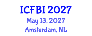 International Conference on Finance, Banking and Insurance (ICFBI) May 13, 2027 - Amsterdam, Netherlands International Conference on Finance, Banking and Insurance (ICFBI) May 13, 2027 - Amsterdam, Netherlands