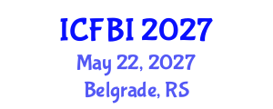 International Conference on Finance, Banking and Insurance (ICFBI) May 22, 2027 - Belgrade, Serbia International Conference on Finance, Banking and Insurance (ICFBI) May 22, 2027 - Belgrade, Serbia