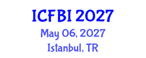 International Conference on Finance, Banking and Insurance (ICFBI) May 06, 2027 - Istanbul, Turkey International Conference on Finance, Banking and Insurance (ICFBI) May 06, 2027 - Istanbul, Turkey
