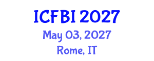 International Conference on Finance, Banking and Insurance (ICFBI) May 03, 2027 - Rome, Italy International Conference on Finance, Banking and Insurance (ICFBI) May 03, 2027 - Rome, Italy
