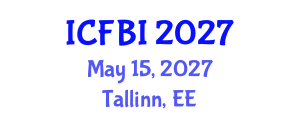 International Conference on Finance, Banking and Insurance (ICFBI) May 15, 2027 - Tallinn, Estonia International Conference on Finance, Banking and Insurance (ICFBI) May 15, 2027 - Tallinn, Estonia