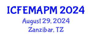 International Conference on Finance, Empirical Methods and Asset Pricing Models (ICFEMAPM) August 29, 2024 - Zanzibar, Tanzania