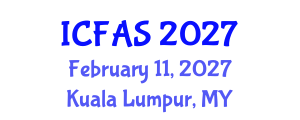 International Conference on Financial and Actuarial Sciences (ICFAS) February 11, 2027 - Kuala Lumpur, Malaysia