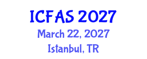 International Conference on Financial and Actuarial Sciences (ICFAS) March 22, 2027 - Istanbul, Turkey International Conference on Financial and Actuarial Sciences (ICFAS) March 22, 2027 - Istanbul, Turkey