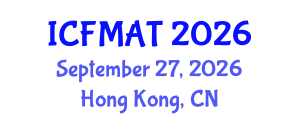 International Conference on Financial Management and Accounting Theory (ICFMAT) September 27, 2026 - Hong Kong, China International Conference on Financial Management and Accounting Theory (ICFMAT) September 27, 2026 - Hong Kong, China