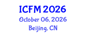 International Conference on Financial Management (ICFM) October 06, 2026 - Beijing, China