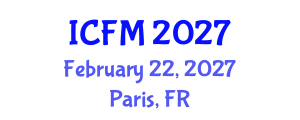 International Conference on Financial Management (ICFM) February 22, 2027 - Paris, France International Conference on Financial Management (ICFM) February 22, 2027 - Paris, France
