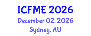 International Conference on Financial Mathematics and Engineering (ICFME) December 02, 2026 - Sydney, Australia International Conference on Financial Mathematics and Engineering (ICFME) December 02, 2026 - Sydney, Australia