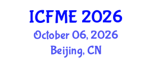 International Conference on Financial Mathematics and Engineering (ICFME) October 06, 2026 - Beijing, China