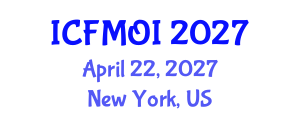 International Conference on Financial Mathematics and Optimal Investment (ICFMOI) April 22, 2027 - New York, United States International Conference on Financial Mathematics and Optimal Investment (ICFMOI) April 22, 2027 - New York, United States