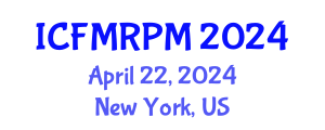 International Conference on Financial Mathematics, Risk and Portfolio Management (ICFMRPM) April 22, 2024 - New York, United States